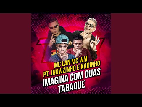 Imagina Com Duas Tabaque / Senta Senta
