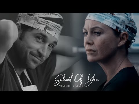 Meredith & Derek || Ghost Of You (+ Season 17)