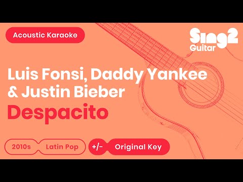 Despacito [Acoustic Guitar Karaoke] Luis Fonsi, Daddy Yankee &amp; Justin Bieber