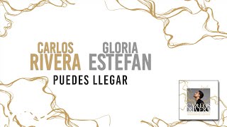 Carlos Rivera, Gloria Estefan - Puedes Llegar (Letra)