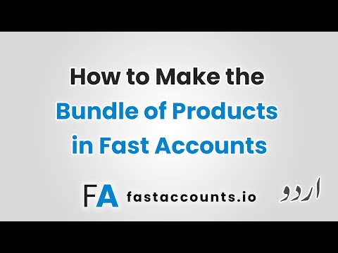 How to Make the Bundle of Products in Fast Accounts – Urdu