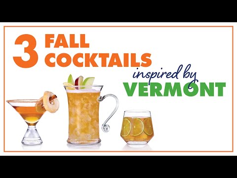 How to make 3 Fall Cocktails Inspired by Vermont plus a Bonus Vermont Cocktail based on a classic