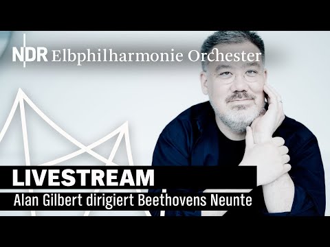 LIVE: Alan Gilbert conducts Beethoven 9 | NDR Elbphilharmonie Orchestra