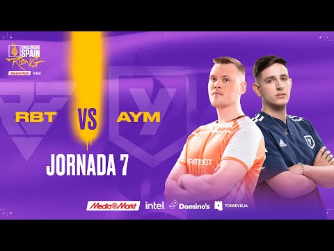 RAMBOOT VS AYM ESPORTS JORNADA 7 - CHALLENGERS SPAIN: RISING MEDIAMARKT INTEL SPLIT 1 2023