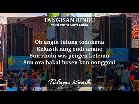 TANGISAN RINDU KARAOKE COWOK versi PUTRA SURTI MUDA