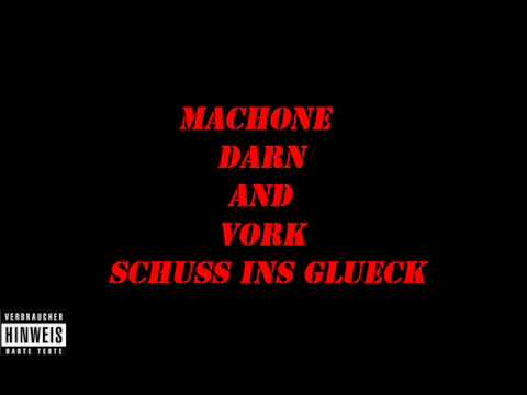 MachOne,Darn,VORK - Schuss ind Glueck
