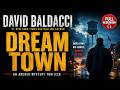 Dream Town by David Baldacci | A Gripping Archer Mystery Thriller | Full Audiobook #DreamTown