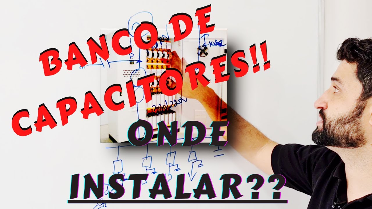 Onde Instalar o Banco de Capacitor? Média Tensão? Baixa Tensão? Individual ou Agrupado? Automático?