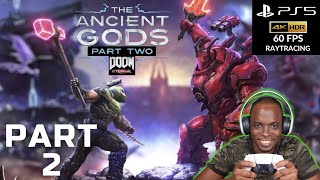 DOOM ETERNAL THE ANCIENT GODS PART 2 PS5 Walkthrough GAMEPLAY Part 2 - FULL GAME