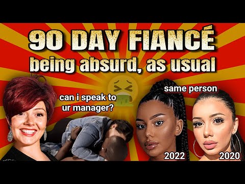 "90 Day Fiancé" being ridiculous as always