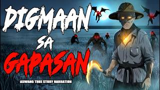 DIGMAAN SA GAPASAN ( Aswang True Story)