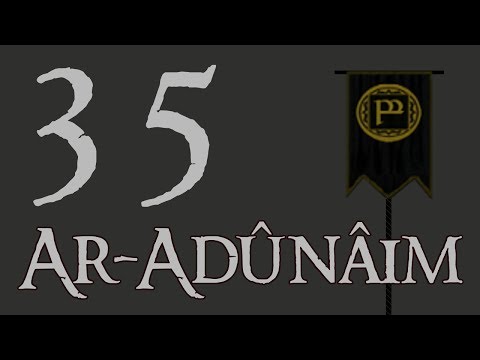 TATW: DaC V2.2; Adûnâim - 35, The Tide Turns!