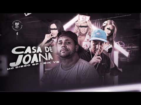 casa de Joana ( Bregafunk ) MC DIEGO SP . BIK VS