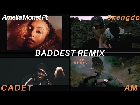 Amelia Monét ft. Cadet, Skengdo & AM – Baddest (VIP Remix)