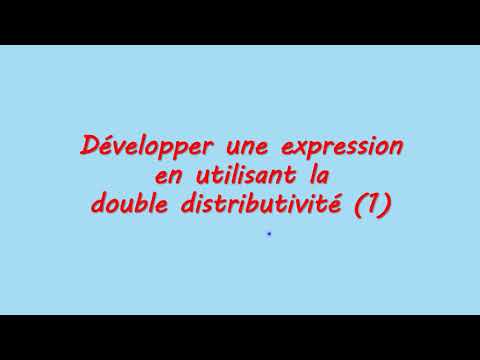 Développer une expression en utilisant la double distributivité (1)
