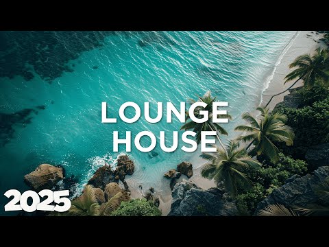 Lounge House 2025 🏡 Smooth Grooves
