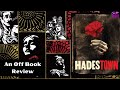 HADESTOWN The Ins Outs An OHTD Off Book Review