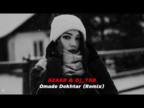 DJ_TAB & AZAAR - Omade Dokhtar (Remix) ft. Hoosein Goodarzi @djtabofficial