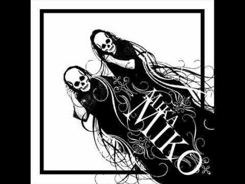 Mika Miko - I Don't Like Your Widow's Peak