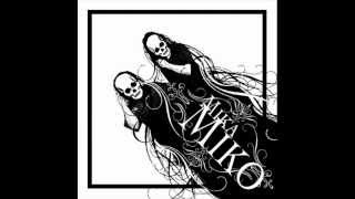 Mika Miko - I Don't Like Your Widow's Peak