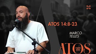 Atos 14:8-23 por Marco Telles