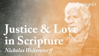 Nicholas Wolterstorff: Love and Justice in Scripture [Pastor's Luncheon]