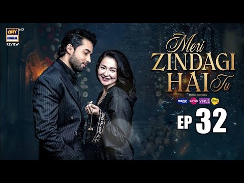 Meri Zindagi Hai Tu Episode 32 - 26 Feb 27 | Hania Aamir | Bilal Abbas Khan | ARY Digital |HD Review