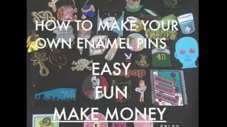 How To Make Enamel Pins // Start Your Own Business or Promote Your Art