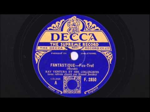 Ray Ventura et ses Collégiens - Fantastique! (2ème version) - 1932