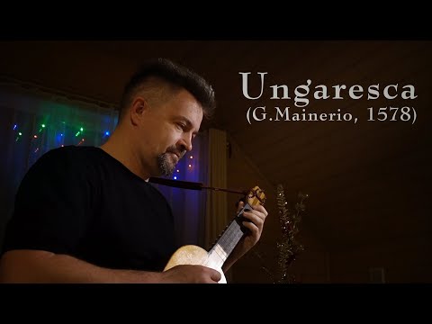 UNGARESCA (G.MAINERIO) - renaissance guitar