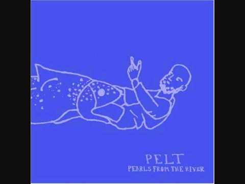 Pelt - Up the North Fork