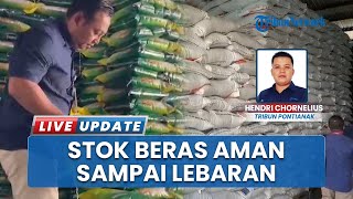 Bulog Pastikan Stok Beras Sanggau-Sekadau Aman hingga Lebaran, Ada 660 Ton PSO & 20 Ton Komersial