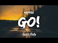 NEFFEX - Go! (Lyrics)