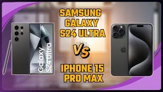✅ SAMSUNG GALAXY S24 ULTRA VS IPHONE 15 PRO MAX |  QUAL É O MELHOR SMARTPHONE 2024
