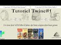 Créer un livre dont vous êtes le héros avec Twine - Tuto#1 (Les bases de Twine)