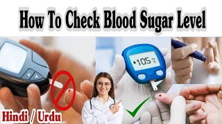 How To Check Blood Sugar Level With Glucometer At Home