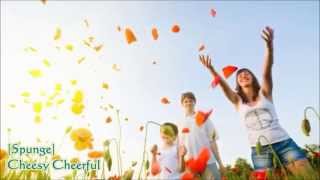 Cheesy Cheerful - [Spunge]