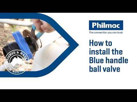 How to Install a Philmac Blue-Handled Ball Valve 