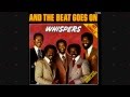 The Whispers - And The Beat Goes On (12inch version) HQsound