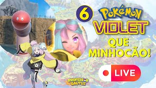 Pokémon VIOLET - EITA QUE MINHOCÃO! MAIS UM PERRENGUE #6 - Ao Vivo pelo Nintendo Switch