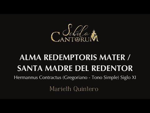 ALMA REDEMPTORIS MATER / SANTA MADRE DEL REDENTOR (Gregoriano Tono Simple)  Español