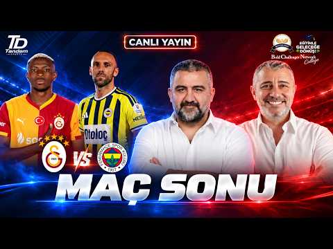 🔴 CANLI | GALATASARAY - FENERBAHÇE | MAÇ SONU | ÜMİT ÖZAT & MELİH ŞENDİL