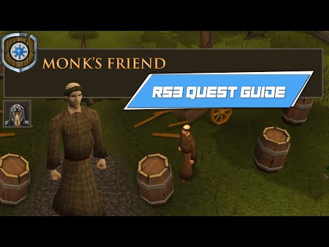 [RS3] Monk's Friend - COMPLETE RUNESCAPE 3 QUEST GUIDE