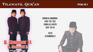 Download lagu H Chumaidi H Surah Al Baqarah 197-201 Surah Al Hasyr 18-24 mp3