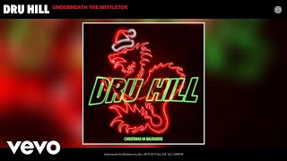 Dru Hill - Underneath the Mistletoe (Audio)