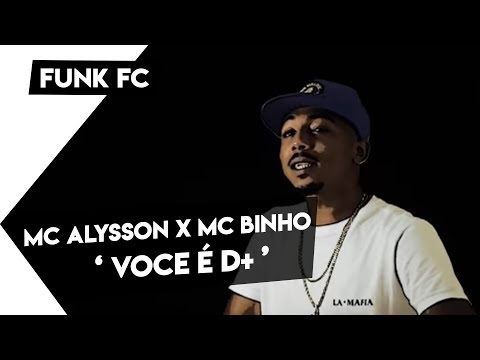 Mc Alysson x Mc Binho - Você é D+ - (prod. Dj Narru)