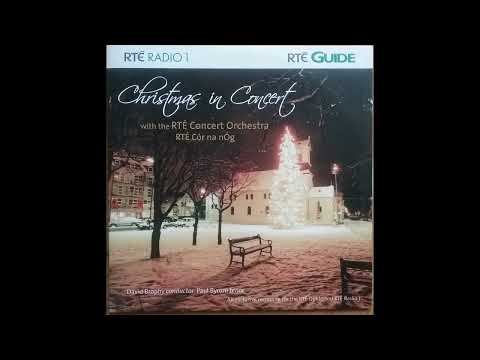 RTÉ Concert Orchestra & RTE Cór na nÓg - Christmas in Concert (2007) Full Album