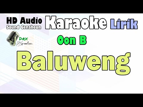 Oon B - Baluweng | Karaoke LIrik
