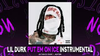 Lil Durk - Put Em On Ice (Instrumental)