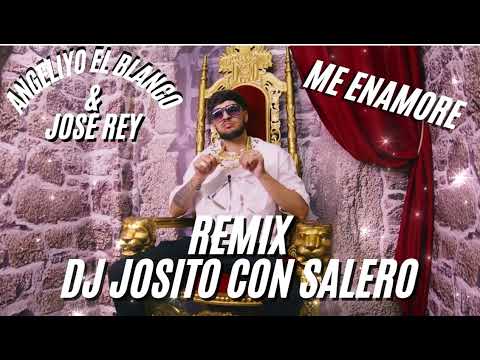 Angeliyo El Blanco X José Rey - Me Enamoré #tiktok - Remix Dj Josito Con Salero